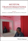 Image for Museum transformations  : decolonization and democratization