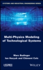 Image for Multi–Physics Modeling of Technological Systems