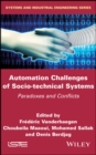 Image for Automation Challenges of Socio-technical Systems -  Paradoxes and Conflicts