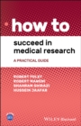 Image for How to Succeed in Medical Research