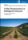 Image for X-ray fluorescence in biological sciences  : principles, instrumentation, and applications