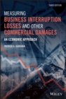 Image for Measuring Business Interruption Losses and Other Commercial Damages