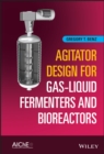 Image for Agitator design for gas-liquid fermenters and bioreactors