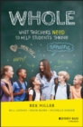 Image for WHOLE: What Teachers Need to Help Students Thrive