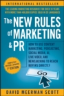 Image for The New Rules of Marketing &amp; PR: How to Use Content Marketing, Podcasting, Social Media, AI, Live Video, and Newsjacking to Reach Buyers Directly