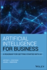 Image for Artificial intelligence for business  : a roadmap for getting started with AI