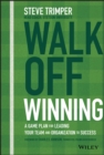 Image for Walk Off Winning: A Game Plan for Leading Your Team and Organization to Success