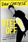 Image for Step Off!: My Journey from Mimbo to Manhood