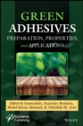 Image for Green Adhesives: Preparation, Properties and Applications