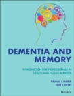 Image for Dementia and memory  : introduction for professionals in health and human services