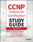 Image for CCNP Enterprise Certification Study Guide: Implementing and Operating Cisco Enterprise Network Core Technologies