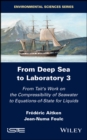Image for From Deep Sea to Laboratory. 3 From Tait&#39;s Work on the Compressibility of Seawater to Equations-of-State for Liquids
