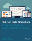 Image for SQL for data scientists  : a beginner&#39;s guide for building datasets for analysis