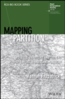 Image for Mapping Partition : Politics, Territory and the End of Empire in India and Pakistan
