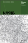 Image for Mapping Partition: Politics, Territory and the End of Empire in India and Pakistan