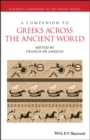 Image for A companion to Greeks across the ancient world