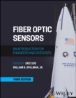 Image for Fiber optic sensors: an introduction for engineers and scientists
