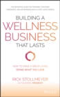 Image for Building a wellness business that lasts: how to make a great living doing what you love