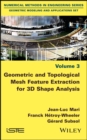 Image for Geometric and topological mesh feature extraction for 3D shape analysis