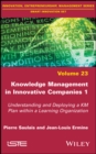Image for Knowledge management in innovative companies 1: understanding and deploying a KM plan within a learning organization
