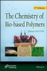 Image for The Chemistry of Bio-Based Polymers