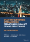 Image for Smart and Sustainable Approaches for Optimizing Performance of Wireless Networks: Real-Time Applications