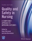 Image for Quality and safety in nursing  : a competency approach to improving outcomes