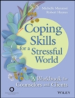 Image for Coping Skills for a Stressful World: A Workbook for Counselors and Clients