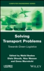Image for Solving Transport Problems: Towards Green Logistics