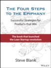 Image for The Four Steps to the Epiphany: Successful Strategies for Products That Win