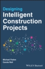 Image for Designing Intelligent Construction Projects