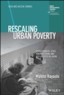 Image for Rescaling urban poverty  : homelessness, state restructuring and city politics in Japan