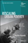 Image for Rescaling urban poverty  : homelessness, state restructuring and city politics in Japan