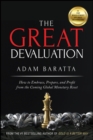 Image for The Great Devaluation: What Every Businessperson in America Needs to Know About the Global Monetary System