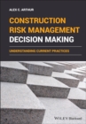 Image for Construction risk management decision making  : understanding current practices