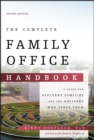 Image for The family office handbook  : a guide for affluent families and the advisers who serve them