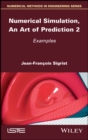Image for Numerical Simulation, an Art of Prediction Volume 2: Examples