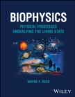 Image for Biophysics : Physical Processes Underlying the Living State