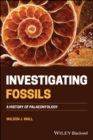Image for Investigating fossils: a history of palaeontology