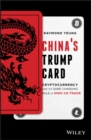 Image for China&#39;s Trump card: cryptocurrency and its game-changing role in Sino-US trade
