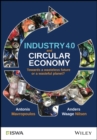 Image for Industry 4.0 and circular economy  : towards a wasteless future or a wasteful planet?