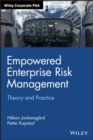 Image for Empowered enterprise risk management  : theory and practice