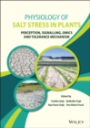 Image for Physiology of salt stress in plants  : perception, signalling, omics and tolerance mechanism