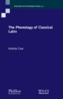 Image for The Phonology of Classical Latin