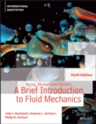 Image for Young, Munson and Okiishi&#39;s A Brief Introduction to Fluid Mechanics, International Adaptation