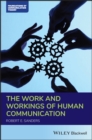 Image for The work and workings of human communication