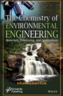 Image for The Chemistry of Environmental Engineering: Materials, Processing and Applications