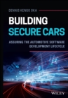 Image for Building secure cars  : assuring the automotive software development lifecycle
