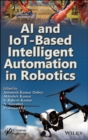 Image for AI and IoT-Based Intelligent Automation in Robotics