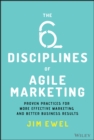 Image for The six disciplines of agile marketing  : proven practices for more effective marketing and better business results